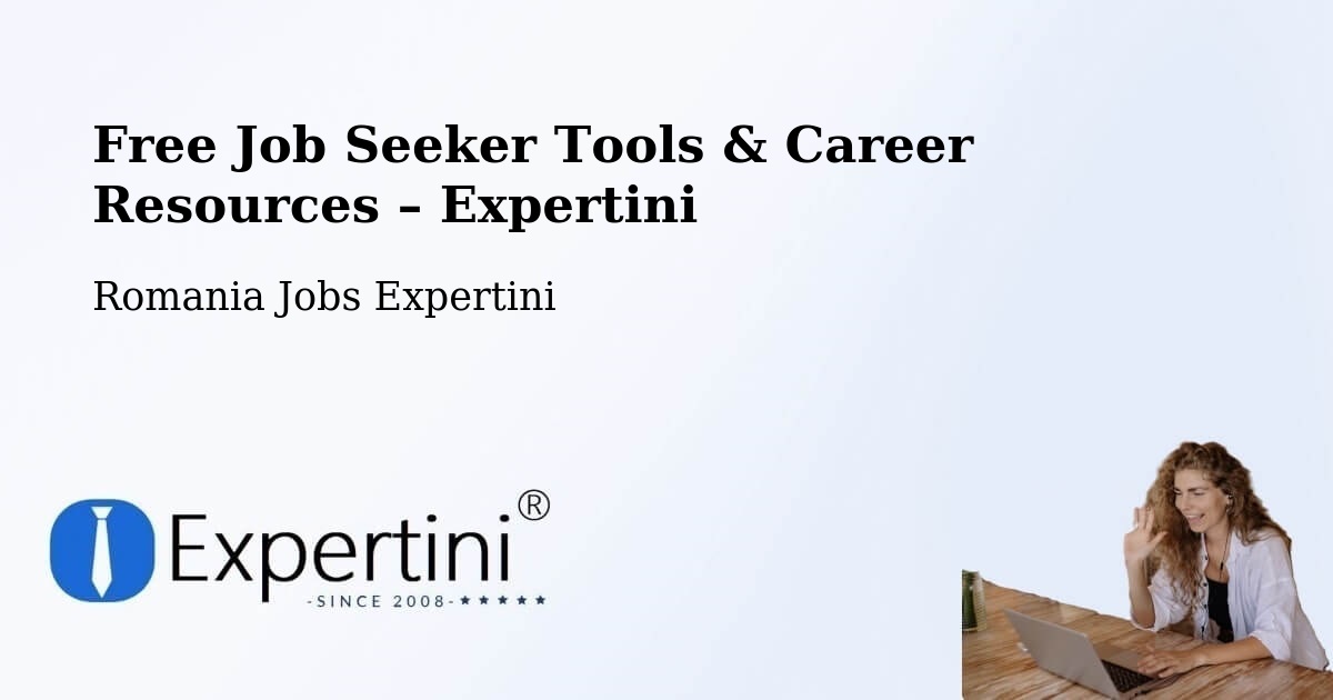 Free Job Seeker Tools & Career Resources – Comuna Stoicăneşti - Comuna Stoicăneşti, Romania Jobs Expertini